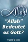 "Allah" Bedeutet es Gott?