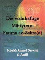 Die wahrhaftige Märtyrerin Fatima az-Zahra‘ (a)