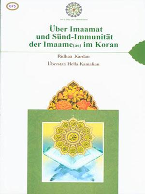 Über  Imaamat und Sünd–Immunität der Imaame (as) im Koran