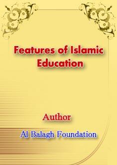 Features of Islamic Education