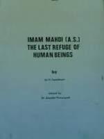 Imam Mahdi The Last Refuge of Human Beings