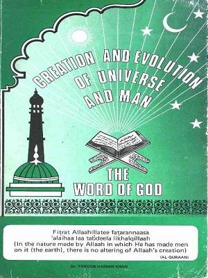 Creation and Evolution of Universe and Man the Word of God