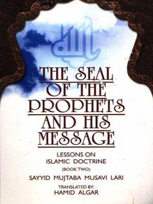 The Seal of the Prophets and His Message (Lessons on Islamic Doctrine)