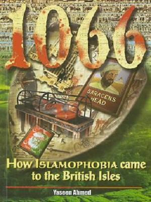 1066 - How Islamaphobia came to the British Isles