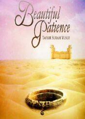Beautiful Patience – Tafsir Surah Yusuf Part 1