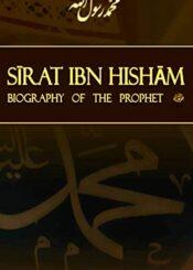 Biography of the Prophet - Sirat Ibn Hisham