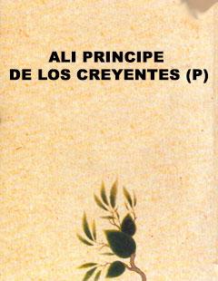 Ali Principe de los creyentes (P)