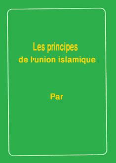 Les principes de l'union islamique