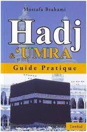 Les Pratiques (Ehkàm) du Hajj