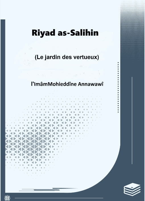 Riyad as-Salihin (Le jardin des vertueux)