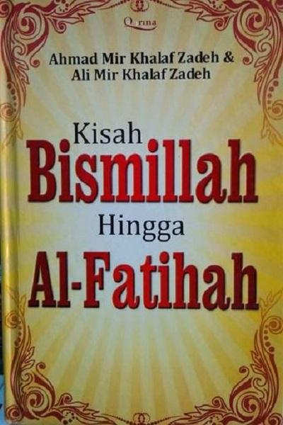 Kisah-kisah Dari Bismillah Hingga Al-Fatihah