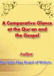 A Comparative Glance at the Qur'an and the Gospel