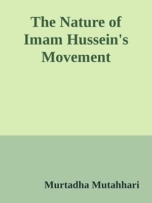 The Nature of Imam Hussein's Movement