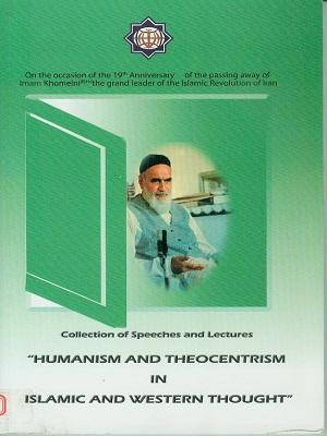 Humanism and Theocentrism in Islamic and Western Thought