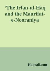 ‘The Irfan-ul-Haq and the Maurifat-e-Nooraniya