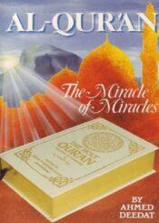 Al-Qur'an - The Miracle of Miracles