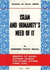 Islam and Humanity’s Need of It