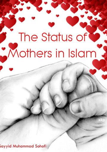 The Status of Mothers in Islam