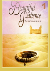 Beautiful Patience – Tafsir Surah Yusuf /Part 1