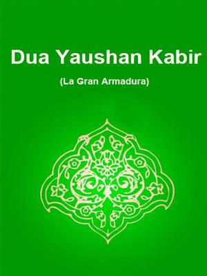 Du’a Yaushan Kabir (La Gran Armadura)