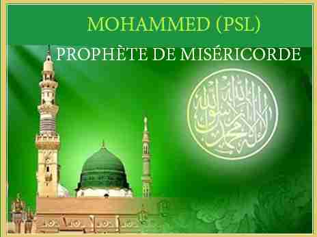 Muhammad (psl) Prophète de miséricorde