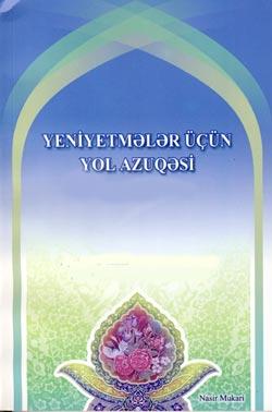  YENİYETMƏLƏR ÜÇÜN YOL AZUQƏSİ