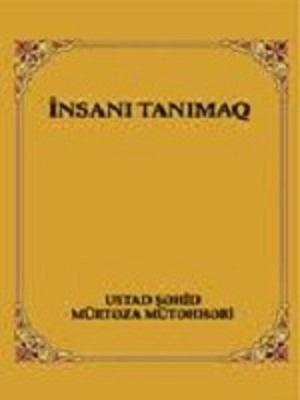 İNSANI TANIMAQ