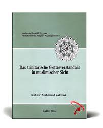 Das trinitarische Gottesverständnis in muslimischer Sicht