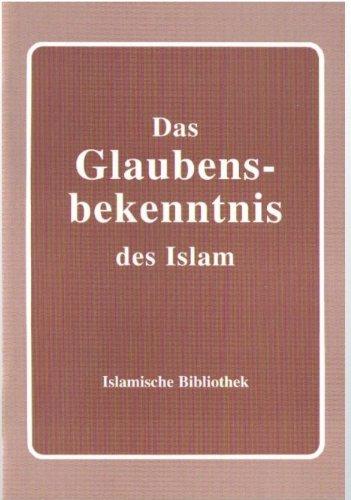 Das Glaubensbekenntnis des Islam