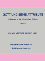 GOTT UND SEINE ATTRIBUTE Lektionen in der islamischen Doktrin (Buch 1)