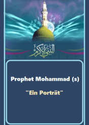 Prophet Mohammad (s) - "Ein Porträt"