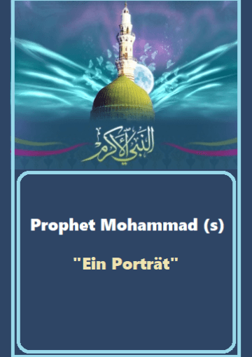 Prophet Mohammad (s) - "Ein Porträt"