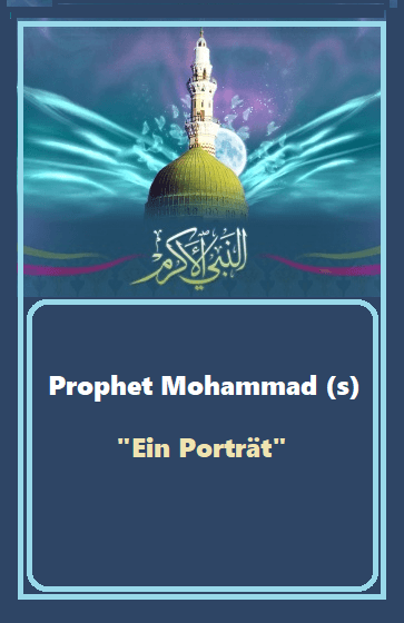 Prophet Mohammad (s) - "Ein Porträt"