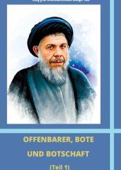OFFENBARER, BOTE UND BOTSCHAFT (Teil 1)
