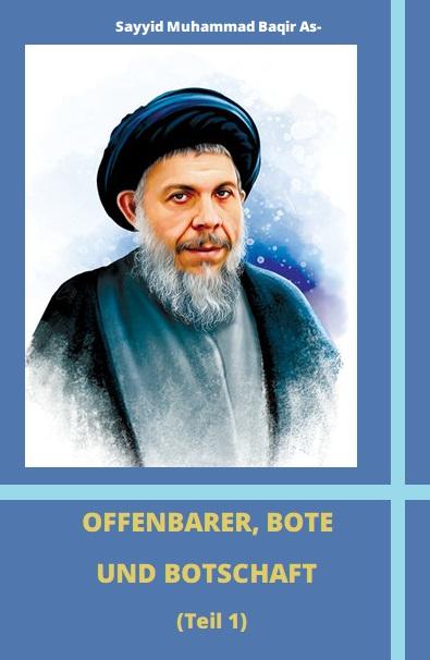 OFFENBARER, BOTE UND BOTSCHAFT (Teil 1)