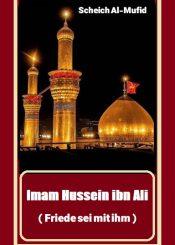 Imam Hussein ibn Ali ( Friede sei mit ihm )
