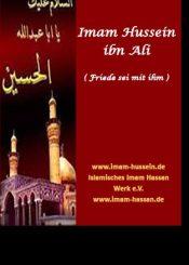 Imam Hussein ibn Ali ( Friede sei mit ihm )
