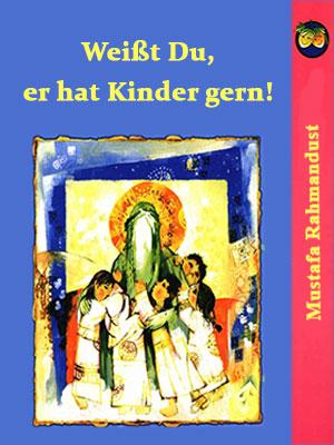 Weißt Du,  er hat Kinder gern!