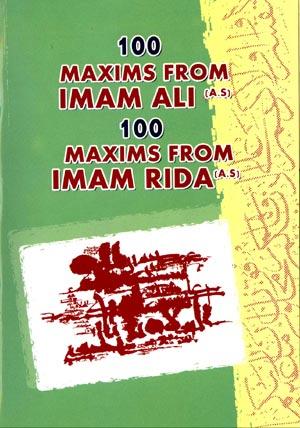 100 Maximas From Imam Ali (A.S)&Imam Ali Bin Musa Al-Rida (A.S)