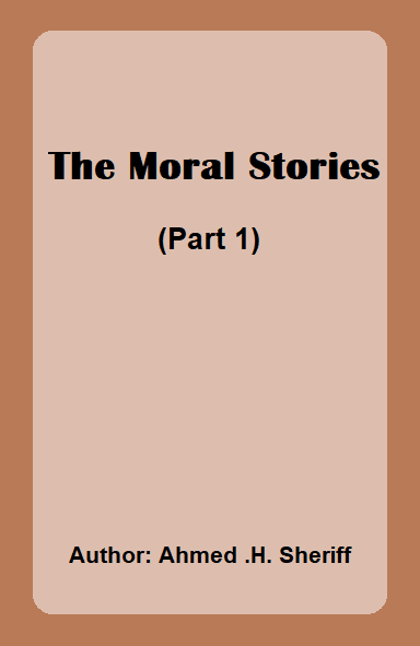 The Moral Stories(Part1)