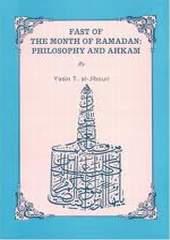 Fast of the Month of Ramadhan: Philosophy and Ahkam