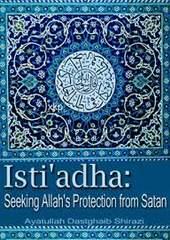 Isti'adha: Seeking Allah's Protection from Satan