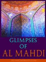 Glimpses of Al- Mahdi