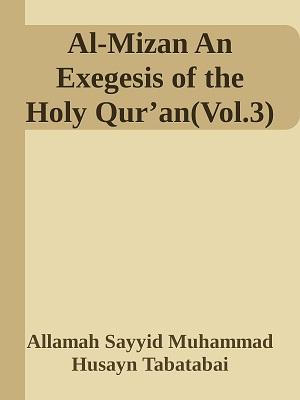 Al-Mizan An Exegesis of the Holy Qur’an(Vol.3)