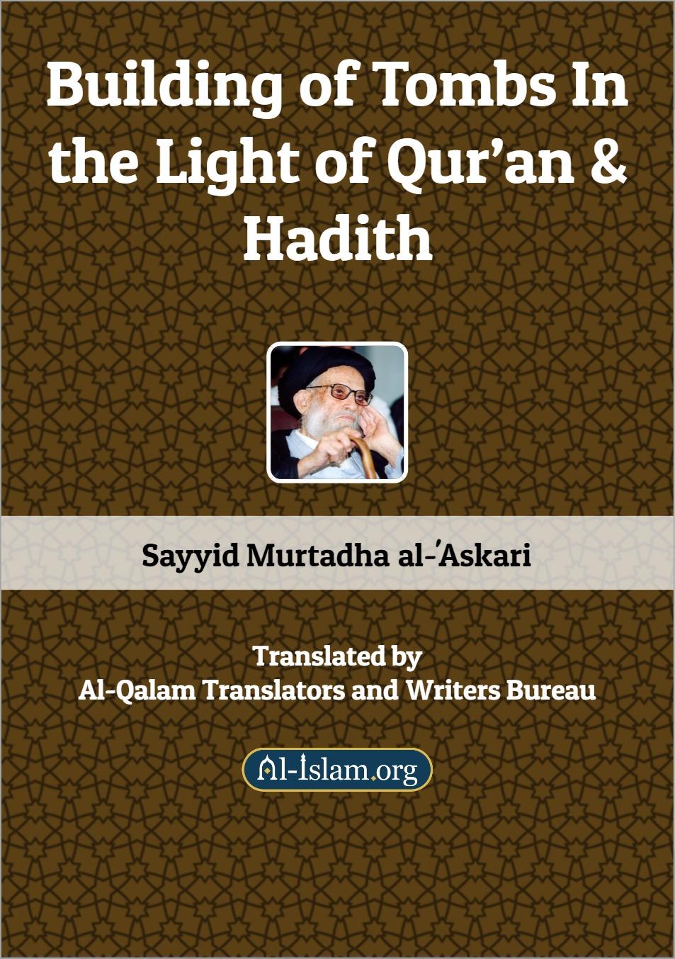 Building of Tombs In the Light of Qur'an & Hadith