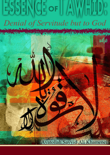 Essence of Tawhid: Denial of Servitude but to God