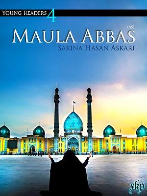 Maula Abbas (a.s) Vol.4