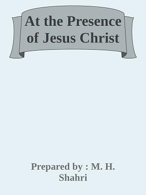 At the Presence of Jesus Christ (a.s)