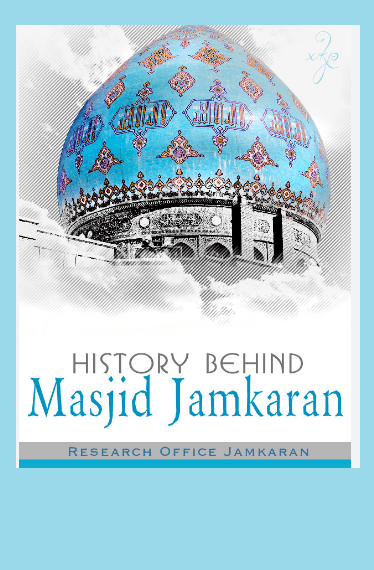 History Behind Masjid Jamkaran