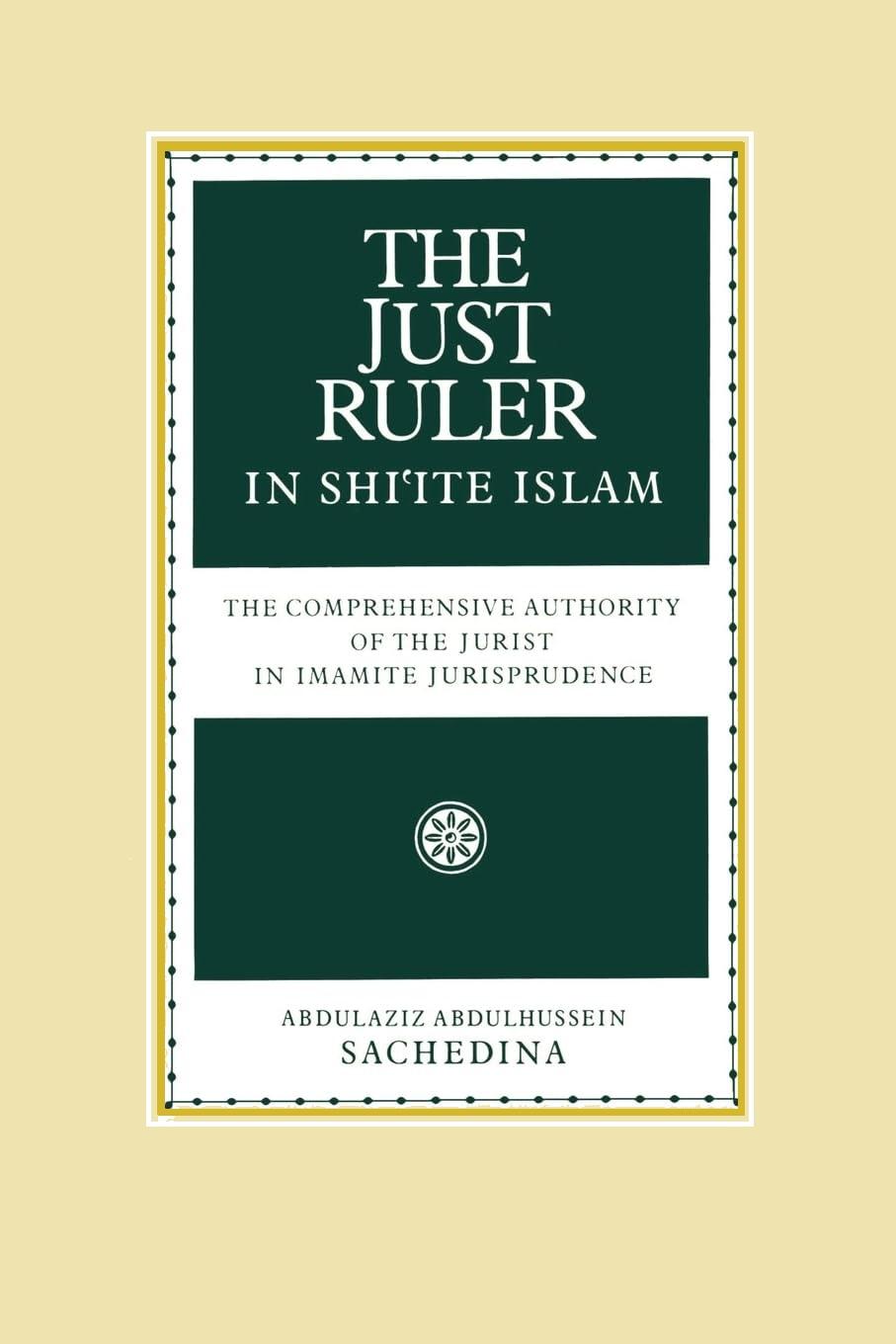 The Just Ruler in Shi’ite Islam